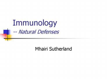 Immunology Natural Defenses