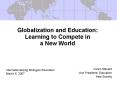 Globalization and Education: Learning to Compete in a New World PowerPoint PPT Presentation