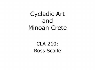 Cycladic Art and Minoan Crete