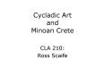 Cycladic Art and Minoan Crete PowerPoint PPT Presentation