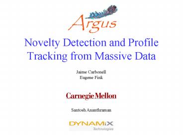 Novelty Detection and Profile Tracking from Massive Data