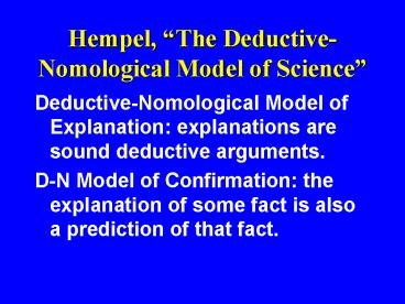 Hempel, The DeductiveNomological Model of Science