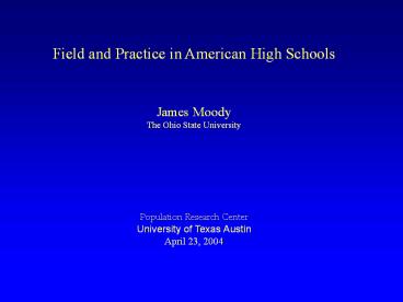Field and Practice in American High Schools