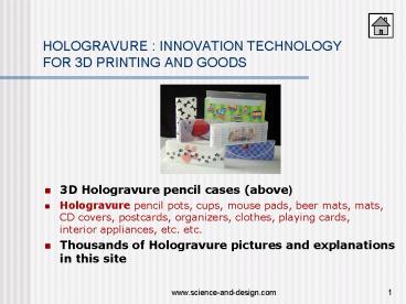 HOLOGRAVURE : INNOVATION TECHNOLOGY FOR 3D PRINTING AND GOODS