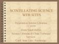 SCINTILLATING SCIENCE WEB SITES PowerPoint PPT Presentation