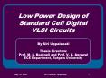 Low%20Power%20Design%20of%20Standard%20Cell%20Digital%20VLSI%20Circuits PowerPoint PPT Presentation