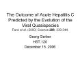 The Outcome of Acute Hepatitis C Predicted by the Evolution of the Viral Quasispecies Farci et al. (2000) Science 288, 339-344. PowerPoint PPT Presentation