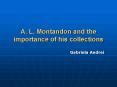 A' L' Montandon and the importance of his collections PowerPoint PPT Presentation