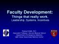Faculty Development: Things that really work' Leadership, Systems, Incentives PowerPoint PPT Presentation