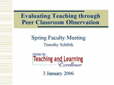 Evaluating Teaching through Peer Classroom Observation