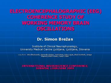 ELECTROENCEPHALOGRAPHIC (EEG) COHERENCE STUDY OF WORKING MEMORY BRAIN OSCILLATIONS