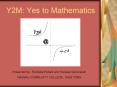 Y2M: Yes to Mathematics PowerPoint PPT Presentation
