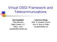 Virtual OSGi Framework and Telecommunications PowerPoint PPT Presentation