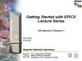 Getting Started with EPICS Lecture Series PowerPoint PPT Presentation