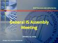 General IS Assembly Meeting PowerPoint PPT Presentation