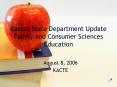 Kansas State Department Update Family and Consumer Sciences Education PowerPoint PPT Presentation