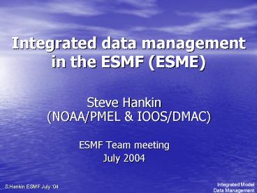 Integrated data management in the ESMF ESME