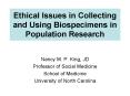 Ethical Issues in Collecting and Using Biospecimens in Population Research PowerPoint PPT Presentation