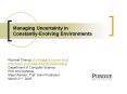 Managing Uncertainty in ConstantlyEvolving Environments PowerPoint PPT Presentation