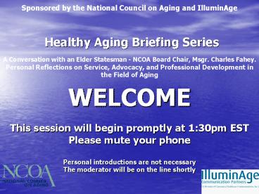 A Conversation with an Elder Statesman NCOA Board Chair, Msgr' Charles Fahey'