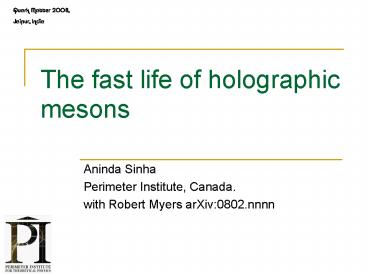 The fast life of holographic mesons