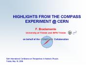 HIGHLIGHTS FROM THE COMPASS EXPERIMENT @ CERN