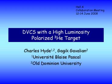 DVCS with a High Luminosity Polarized 3He Target