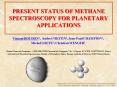 PRESENT STATUS OF METHANE SPECTROSCOPY FOR PLANETARY APPLICATIONS PowerPoint PPT Presentation