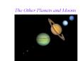 The Other Planets and Moons PowerPoint PPT Presentation