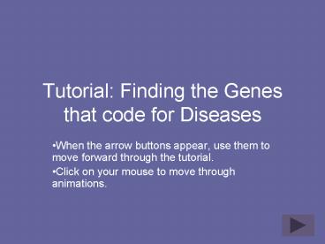 Tutorial: Finding the Genes that code for Diseases