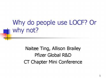 Why do people use LOCF? Or why not?