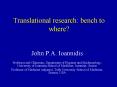 Translational research: bench to where? PowerPoint PPT Presentation