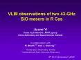 VLBI observations of two 43GHz SiO masers in R Cas PowerPoint PPT Presentation