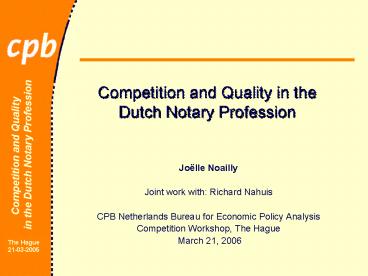 Competition and Quality in the Dutch Notary Profession
