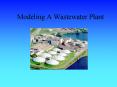 Modeling A Wastewater Plant PowerPoint PPT Presentation