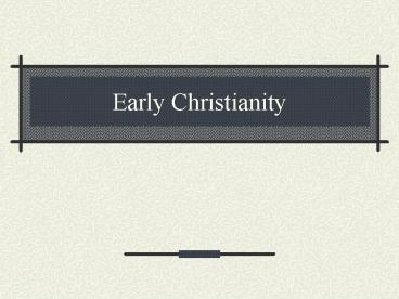 Early Christianity
