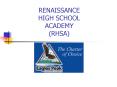 RENAISSANCE HIGH SCHOOL ACADEMY RHSA PowerPoint PPT Presentation