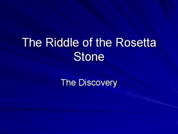The Riddle of the Rosetta Stone