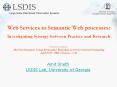 Web%20Services%20to%20Semantic%20Web%20processes:%20Investigating%20Synergy%20between%20Practice%20and%20Research%20%20Keynote%20Address%20The%20First%20European%20Young%20Researchers%20Workshop%20on%20Service%20Oriented%20Computing%20April%2021-22%20-%202005,%20Leicester%20,%20U.K. PowerPoint PPT Presentation