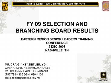FY 09 SELECTION AND BRANCHING BOARD RESULTS