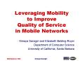 Leveraging Mobility to Improve Quality of Service in Mobile Networks PowerPoint PPT Presentation