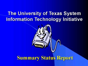 The University of Texas System Information Technology Initiative