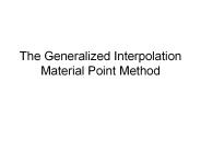 The%20Generalized%20Interpolation%20Material%20Point%20Method