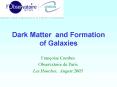 Dark Matter and Formation of Galaxies PowerPoint PPT Presentation