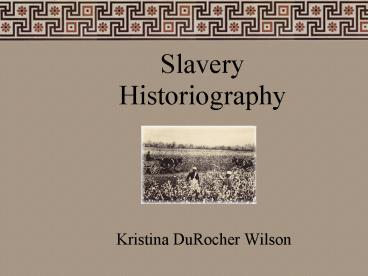 Slavery Historiography