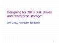 Designing for 20TB Disk Drives And enterprise storage PowerPoint PPT Presentation