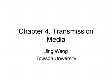 Chapter 4' Transmission Media