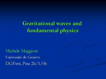 Gravitational waves and fundamental physics