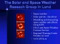 The Solar and Space Weather Reseach Group in Lund PowerPoint PPT Presentation