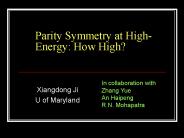 Parity Symmetry at High-Energy: How High?